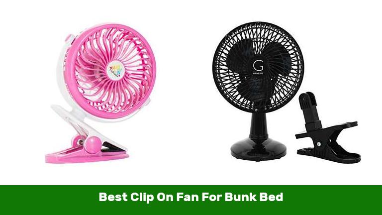 Best Clip On Fan For Bunk Bed