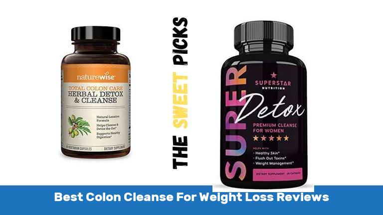 Best Colon Cleanse For Weight Loss Reviews