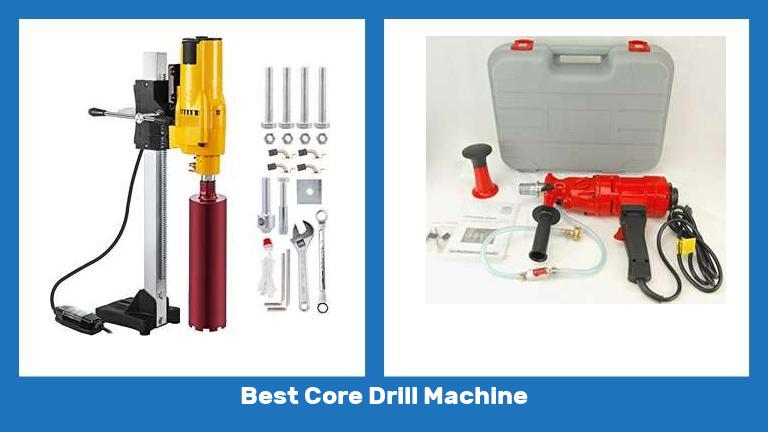 Best Core Drill Machine