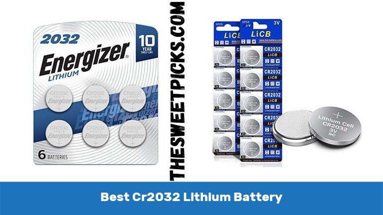 Best Cr2032 Lithium Battery