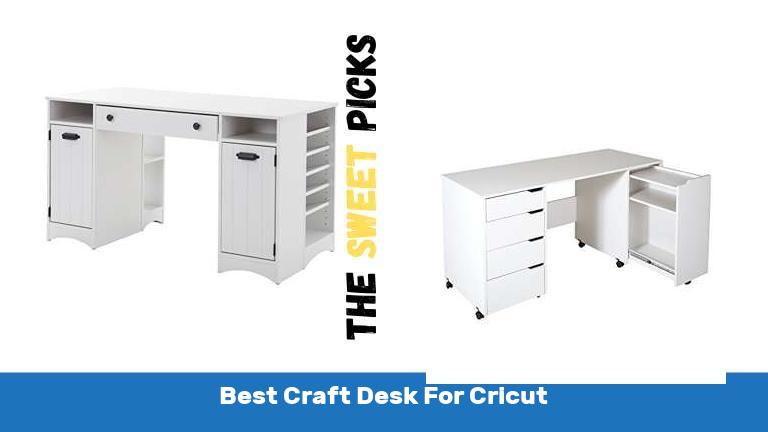 Best Craft Desk For Cricut