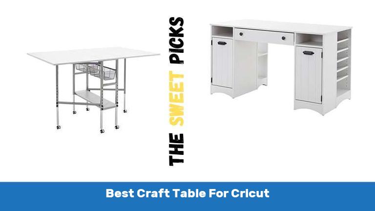 Best Craft Table For Cricut