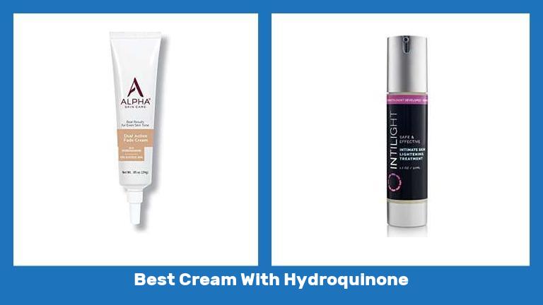 Best Cream With Hydroquinone