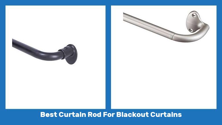Best Curtain Rod For Blackout Curtains