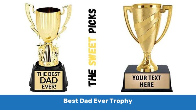 Best Dad Ever Trophy