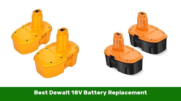 Best Dewalt 18V Battery Replacement