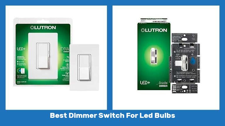 Best Dimmer Switch For Led Bulbs