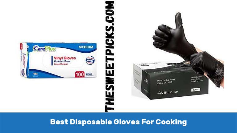 Best Disposable Gloves For Cooking