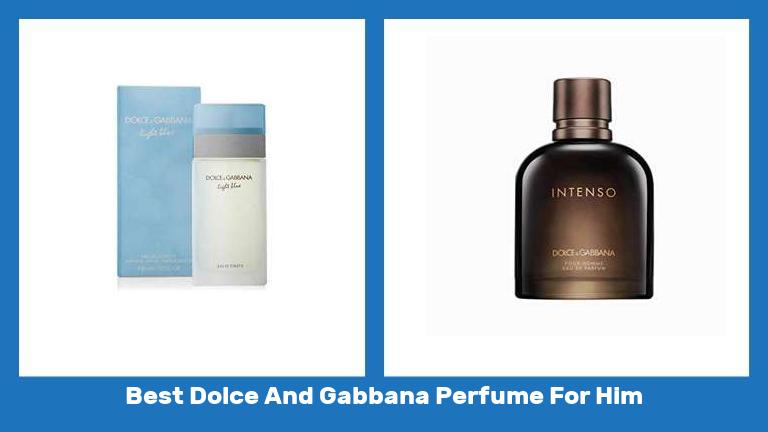 Best Dolce And Gabbana Perfume For Him