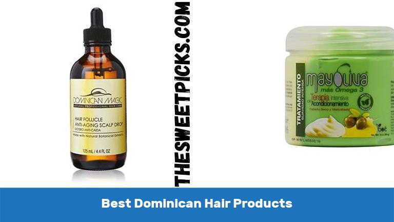 Best Dominican Hair Products