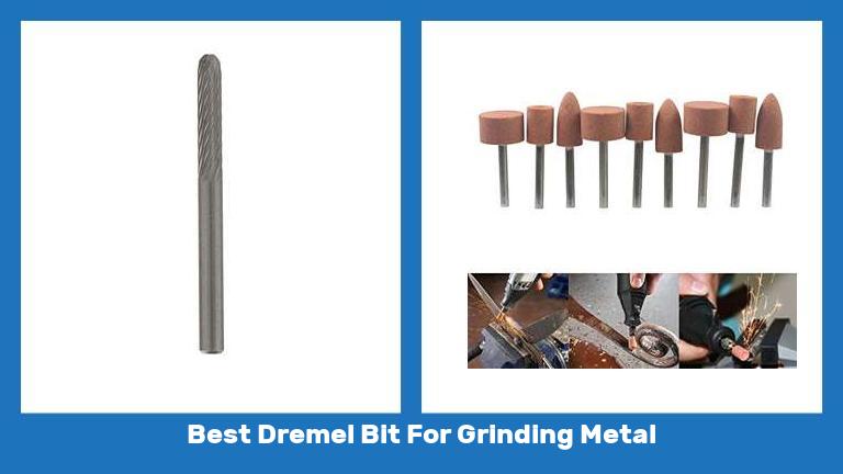 Best Dremel Bit For Grinding Metal