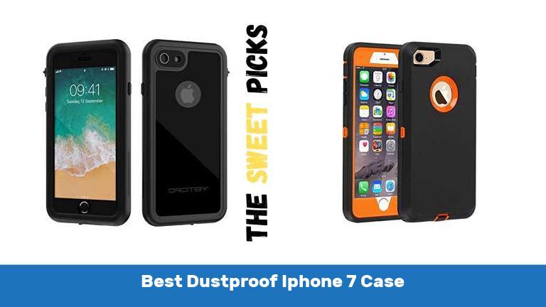 Best Dustproof Iphone 7 Case