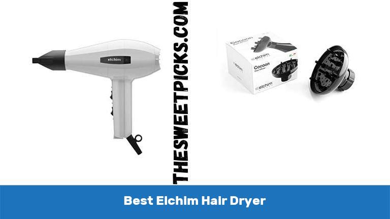 Best Elchim Hair Dryer