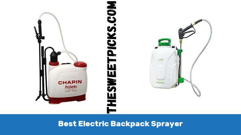 Best Electric Backpack Sprayer