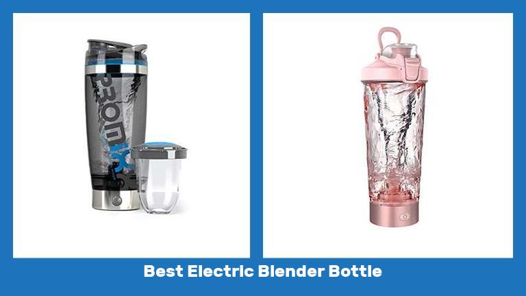 Best Electric Blender Bottle