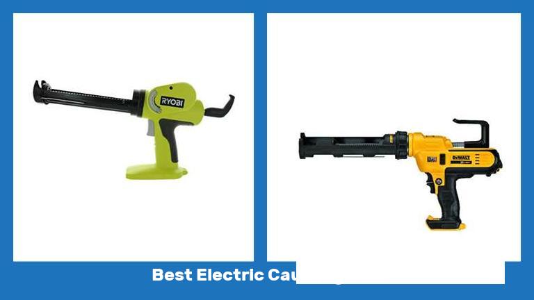 Best Electric Caulking Gun