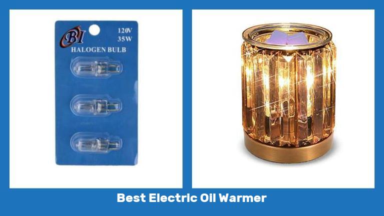 Best Electric Oil Warmer