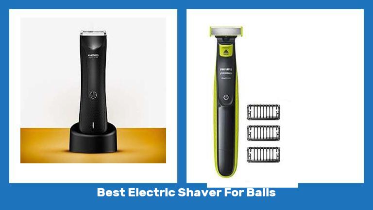 Best Electric Shaver For Balls