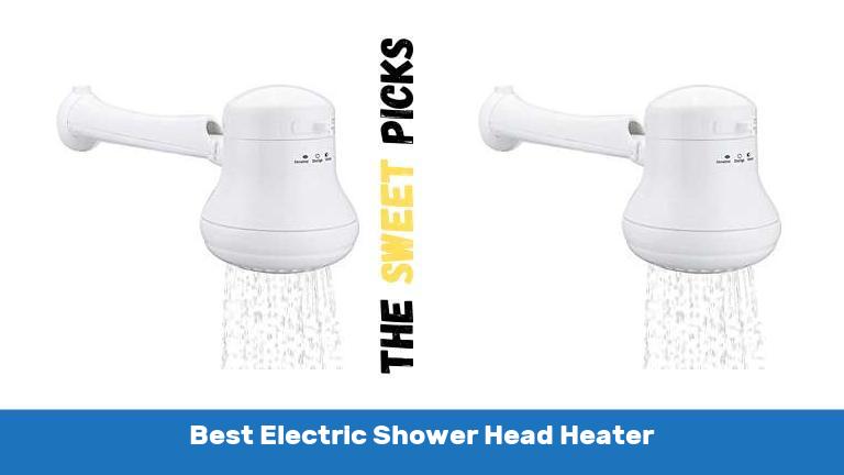 Best Electric Shower Head Heater