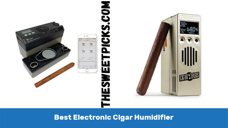 Best Electronic Cigar Humidifier