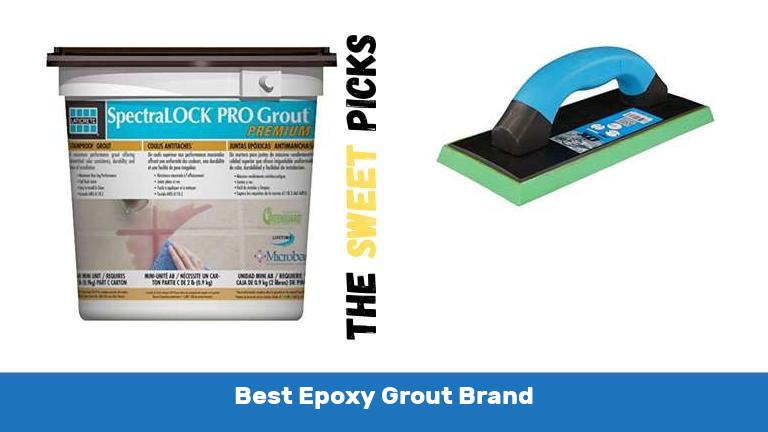 Best Epoxy Grout Brand