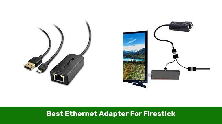 Best Ethernet Adapter For Firestick