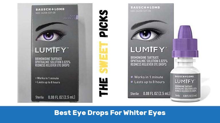 Best Eye Drops For Whiter Eyes