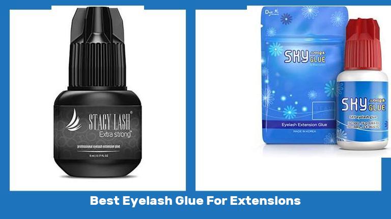 Best Eyelash Glue For Extensions