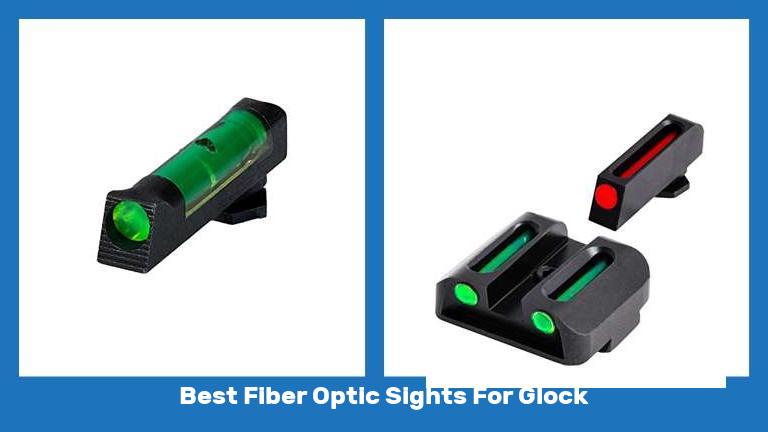 Best Fiber Optic Sights For Glock
