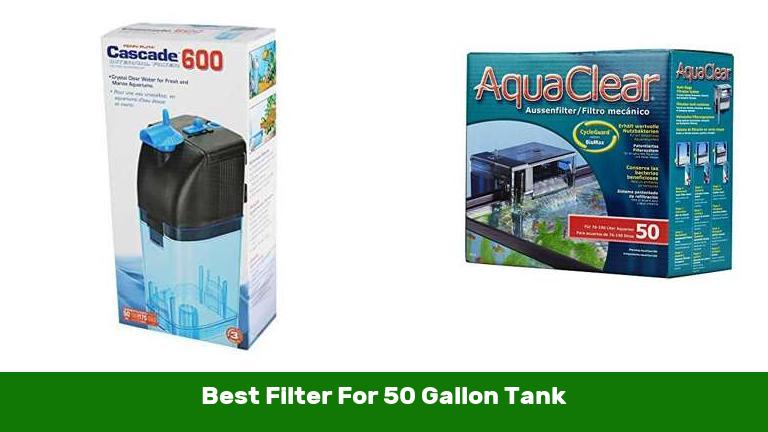 Best Filter For 50 Gallon Tank