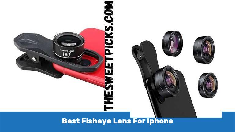 Best Fisheye Lens For Iphone