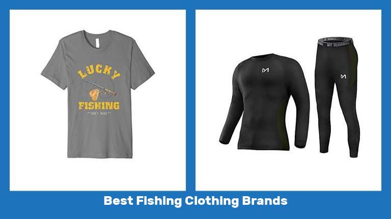 Best Fishing Clothing Brands