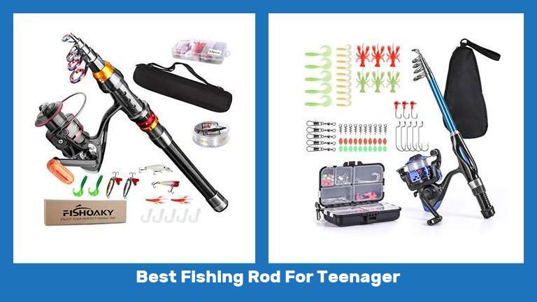 Best Fishing Rod For Teenager
