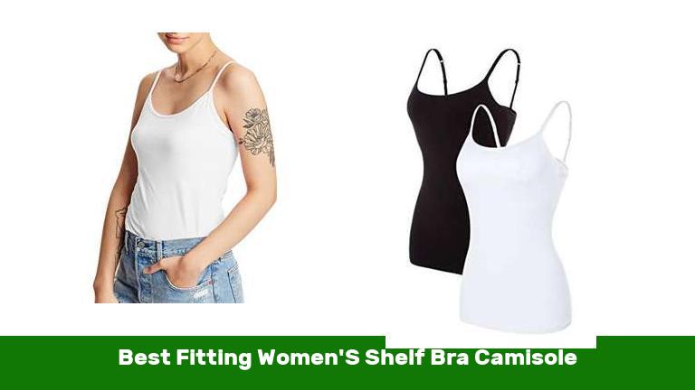 Best Fitting Women'S Shelf Bra Camisole