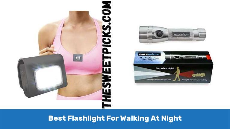 Best Flashlight For Walking At Night