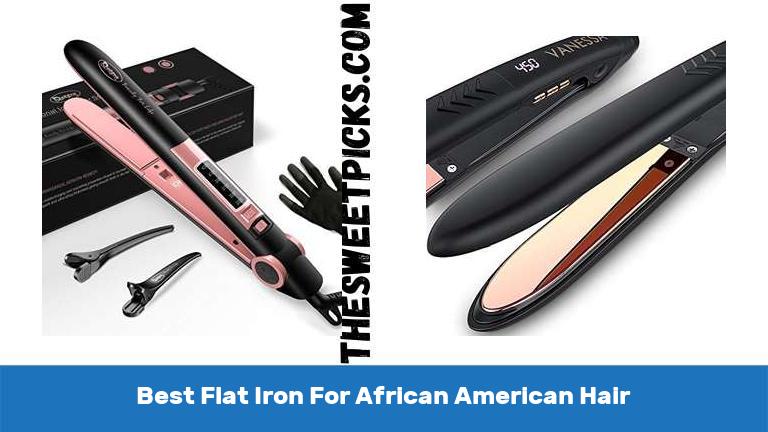 Best Flat Iron For African American Hair 