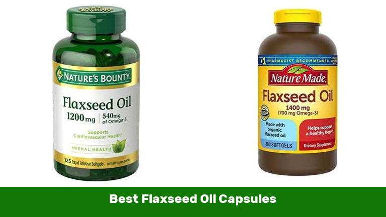 Best Flaxseed Oil Capsules