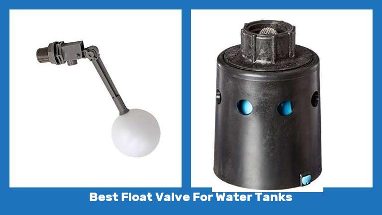 Best Float Valve For Water Tanks