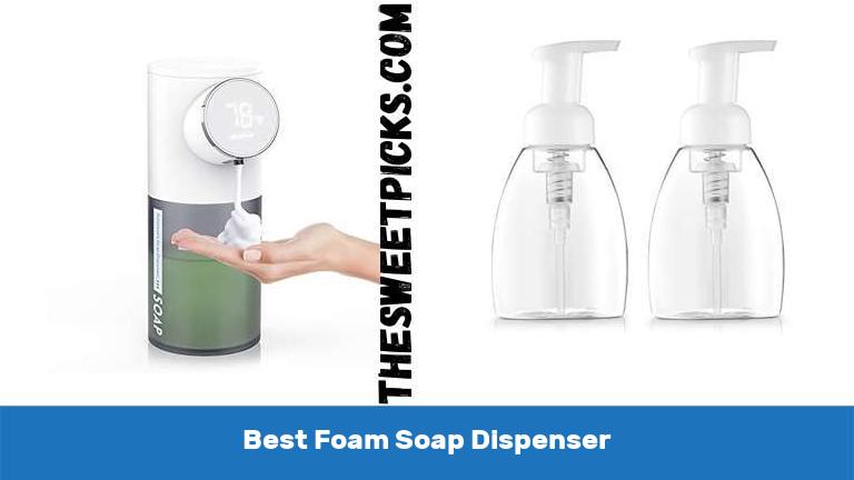 Best Foam Soap Dispenser