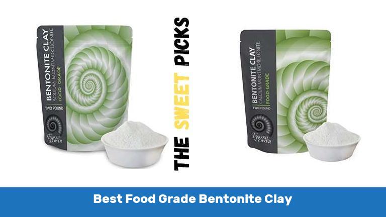 Best Food Grade Bentonite Clay