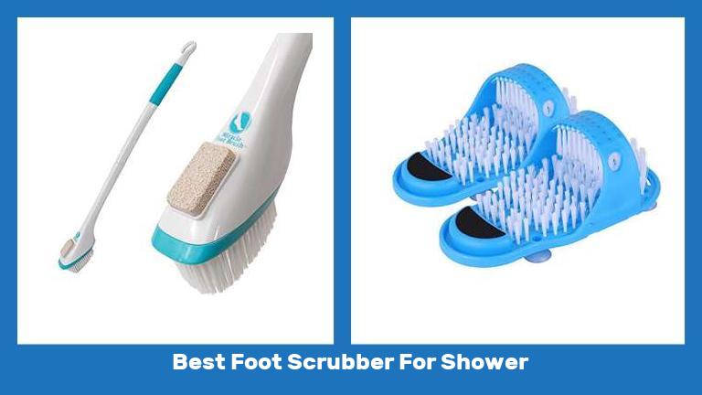 Best Foot Scrubber For Shower