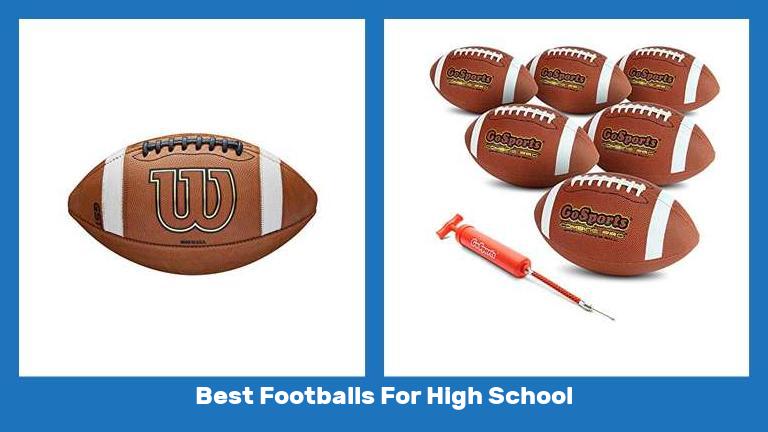 Best Footballs For High School
