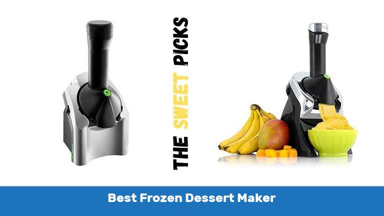 Best Frozen Dessert Maker