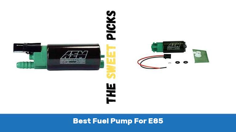 Best Fuel Pump For E85 - The Sweet Picks