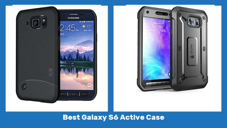 Best Galaxy S6 Active Case