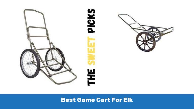 Best Game Cart For Elk