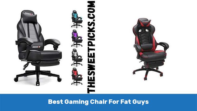 Best Gaming Chair For Fat Guys