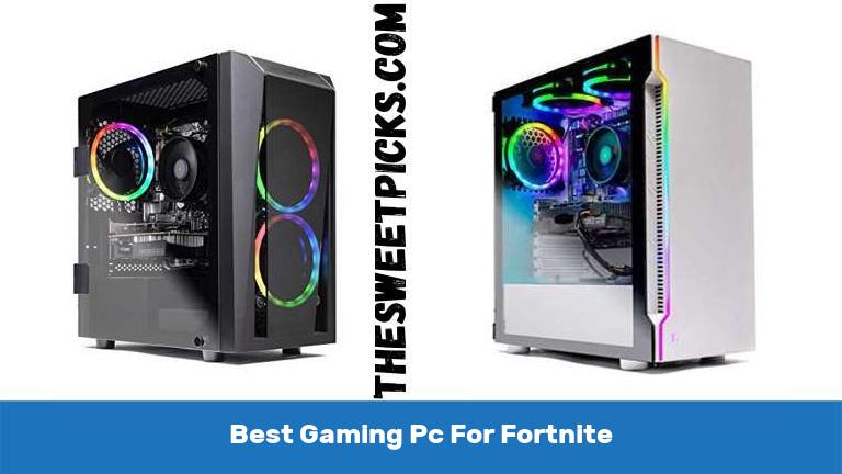 Best Gaming Pc For Fortnite