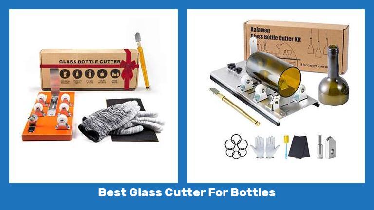 Best Glass Cutter For Bottles