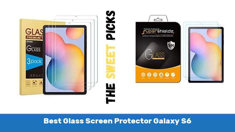 Best Glass Screen Protector Galaxy S6